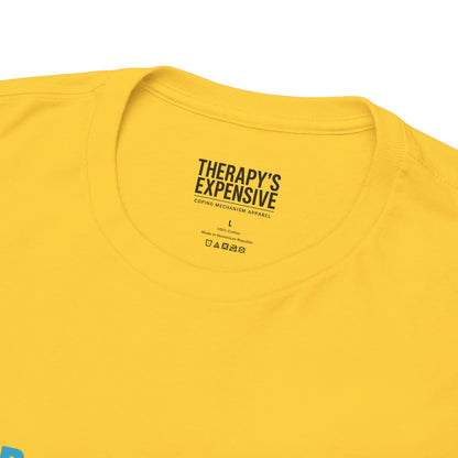 Too Drunk to Care, Too Sober to Function T-Shirt
