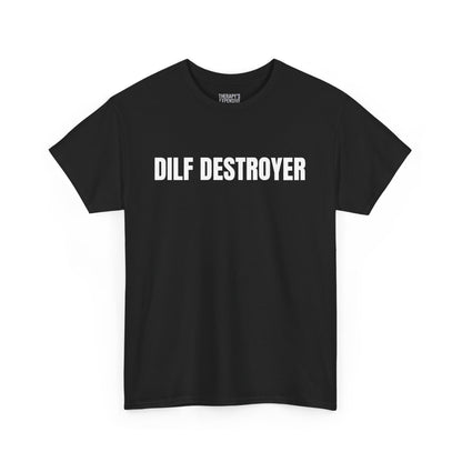 Dilf Destroyer Tee