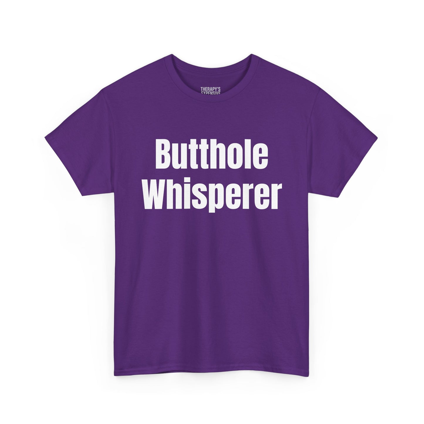 Butthole Whisperer T-Shirt