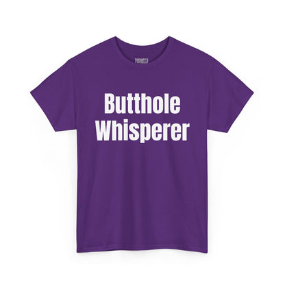 Butthole Whisperer T-Shirt