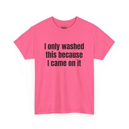 Washed It Out Babe Tee
