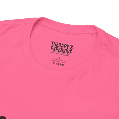 Too Drunk to Care, Too Sober to Function T-Shirt