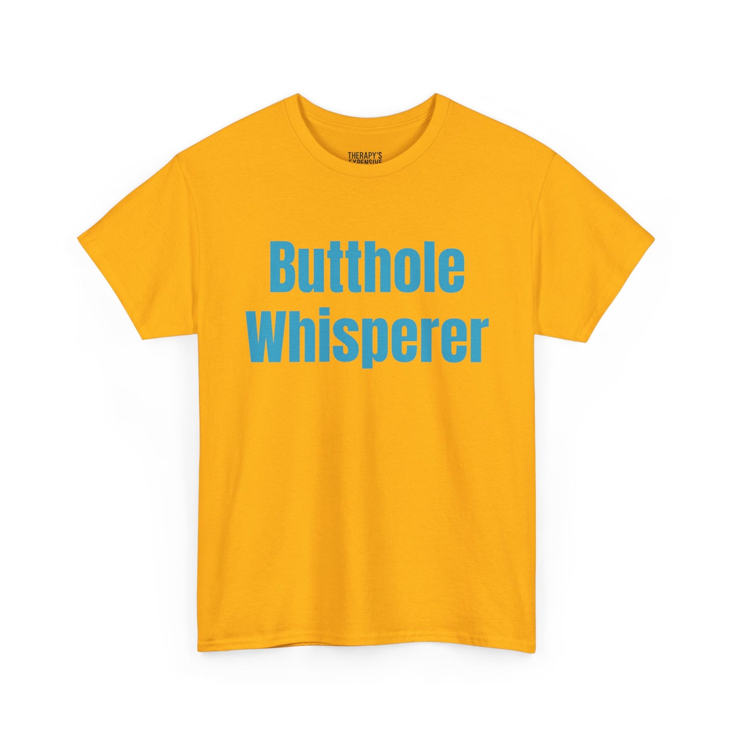 Butthole Whisperer T-Shirt